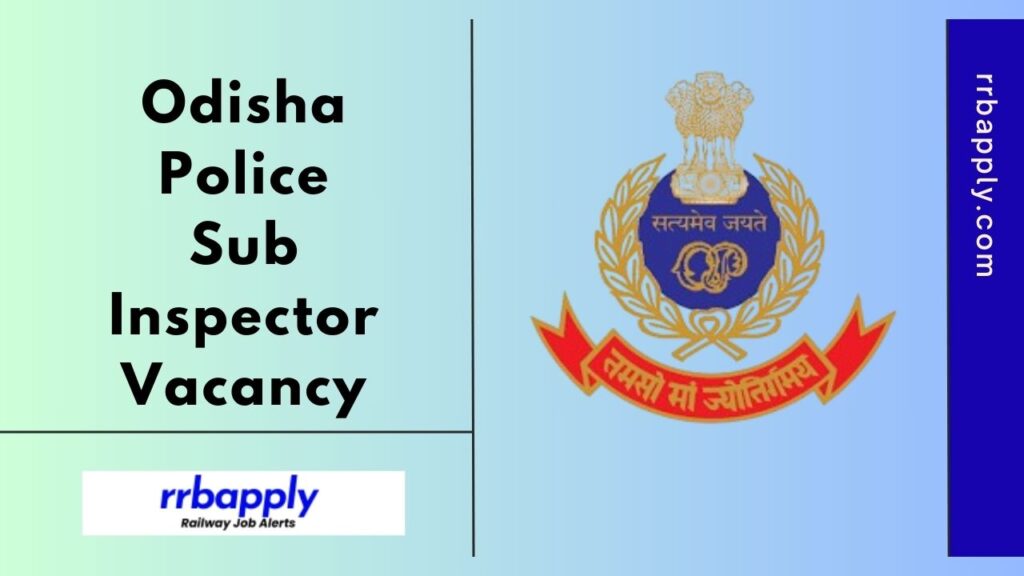 Odisha Police SI Recruitment 2025 - Check Odisha Police Sub Inspector, Station Officers (Fire Service) & Asst. Jailors Vacancy Notice Details