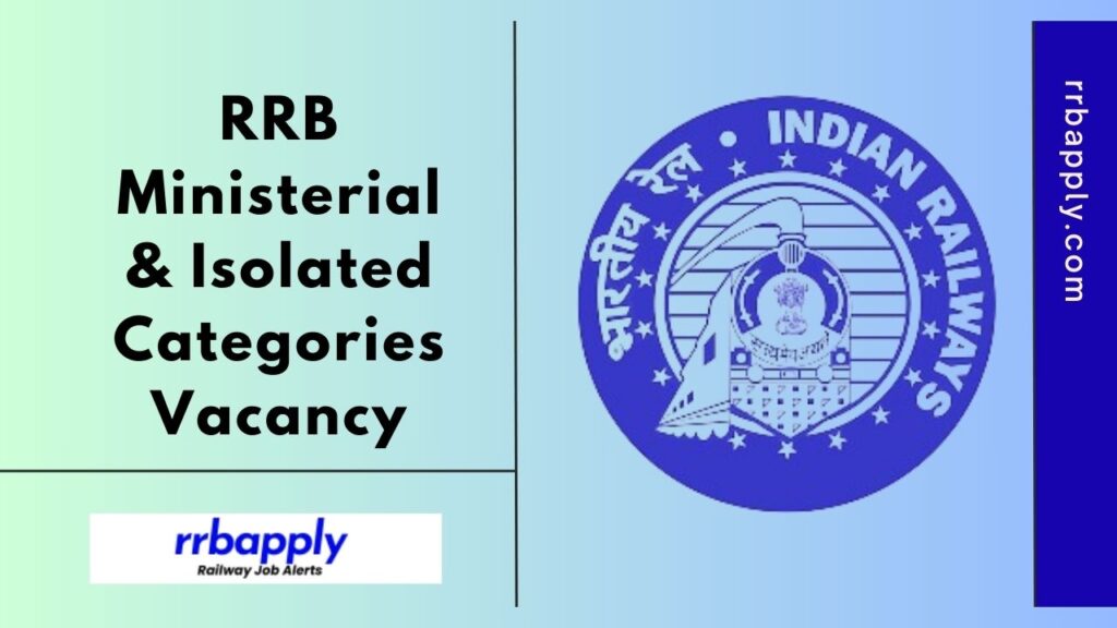 RRB Ministerial and Isolated Categories Recruitment 2025 Notification, Eligibility, Vacancy & Online Application process is shared here.