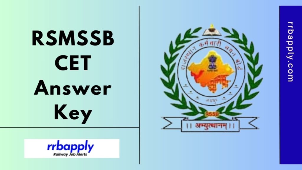 RSMSSB CET Answer Key 2024 in connection to Rajasthan 12th Level & Graduate Level CET is shared here for the aspirants on this page.