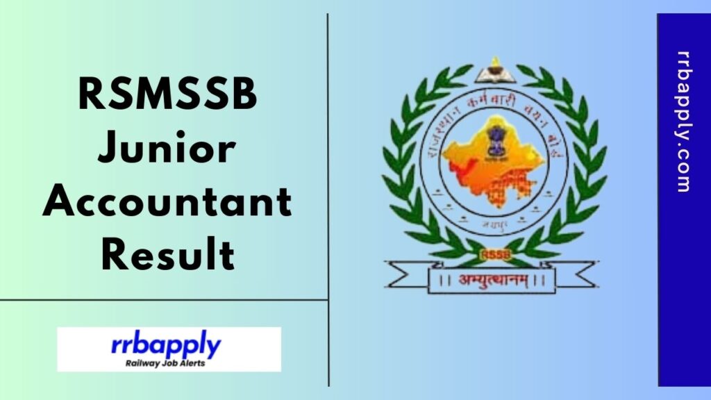 RSMSSB Junior Accountant Result 2024 PDF for the Junior Accountant and Tehsil Revenue Accountant Written Exam can be checked from this page.