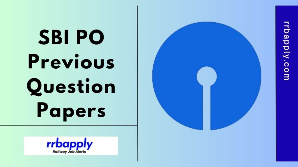 SBI PO Previous Year Question Papers for the Probationary Officer Exam is shared on this page for the aspirants to prepare for the exam.