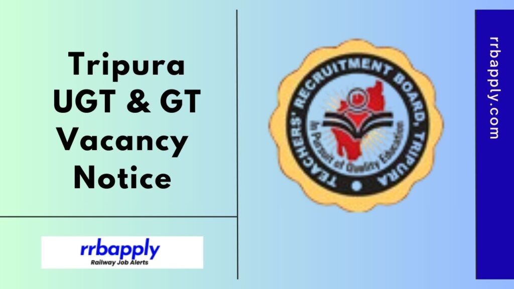 TRBT UGT & GT Recruitment 2025, Tripura 1566 Graduate & Undergraduate Teacher Online Application Starts from 4th Jan 2025. Check Details Here