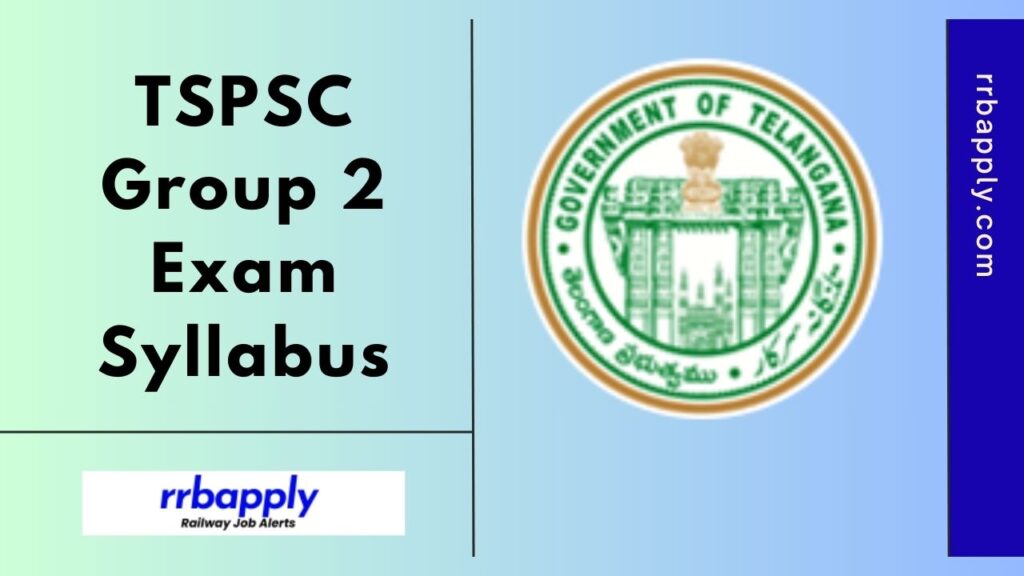 TSPSC Group 2 Syllabus 2024 for the Telangana PSC Group II Services Written Exam is shared on this page for the aspirants for preparation.