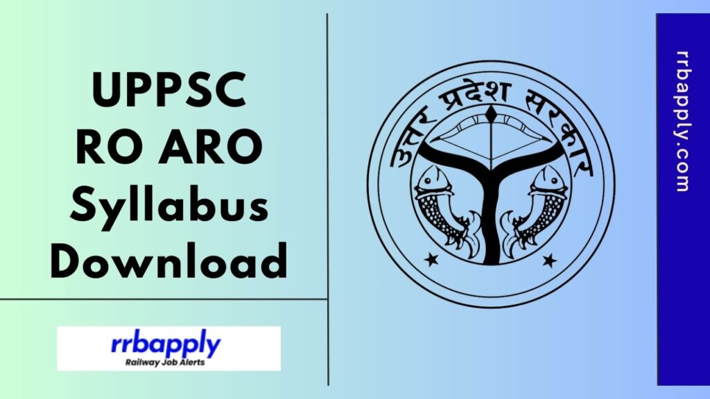 UPPSC RO ARO Syllabus 2025, uppsc.up.nic.in Samiksha Adhikari Exam Pattern with Prelims & Mains Syllabus is shared here for aspirants