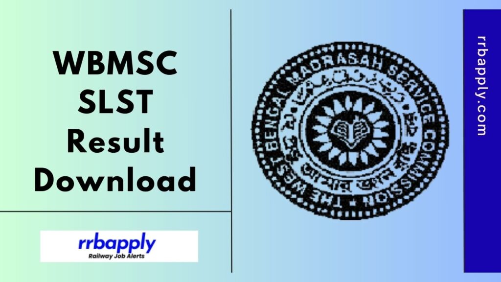 WBMSC SLST Result 2024- Check WB Madrasah Service Commission SLST Assistant Teacher Result for Interviews, Mains & Final From this page.