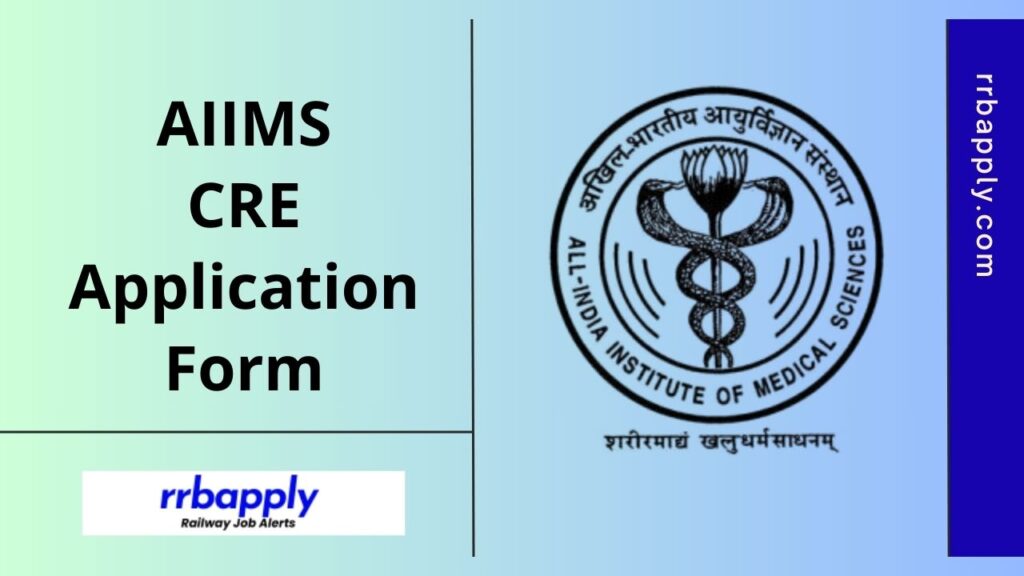 AIIMS CRE Application Form 2025 cum Apply Online Link and Steps to Apply is discussed on this page to help aspirants apply within deadline.