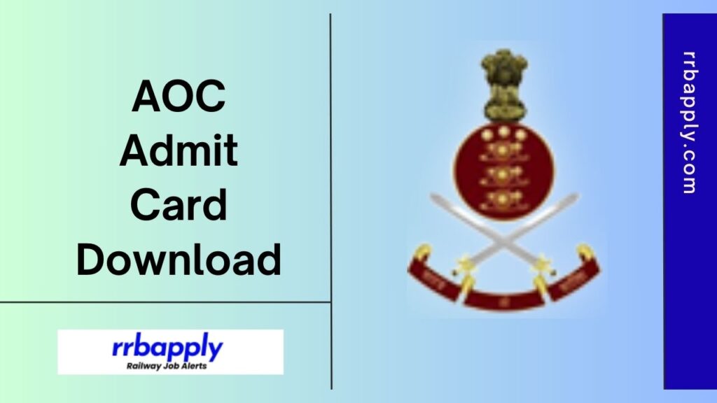 AOC Admit Card 2025 - Download Army Ordnance Corps - Material Assistant, Junior Office Assistant, Civil Motor Driver and Tradesman Mate.