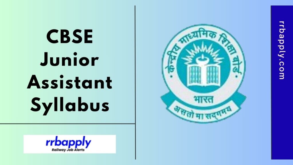 CBSE Junior Assistant Syllabus 2025 & Exam Pattern for other posts like Superintendent can be checked from this page to prepare for the exam.