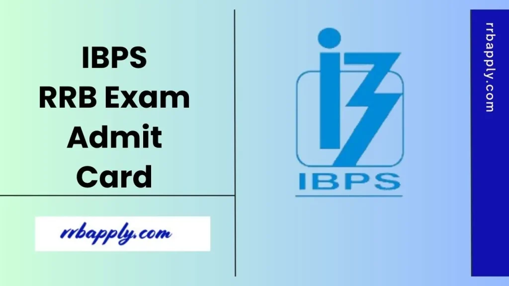 IBPS RRB Admit Card 2025 Direct Download Link in c/w Prelims / Mains Exam is shared on this page for the aspirants to download the call letter