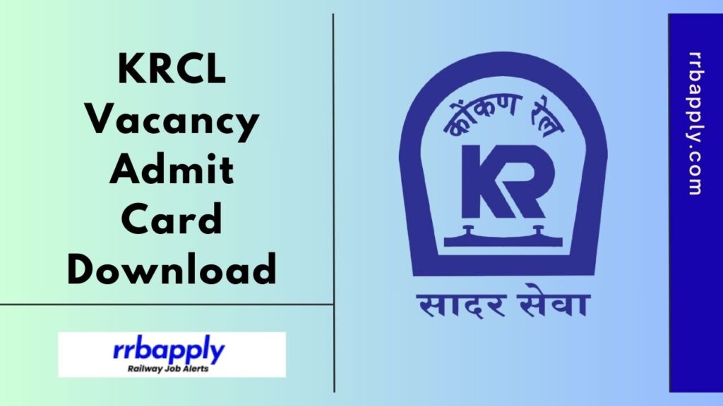 Download KRCL Admit Card 2025 for SSE Civil/Electrical, Station Master, Commercial Supervisor, Goods Train Manager, Technician/ ESTM, and ALP from this page.