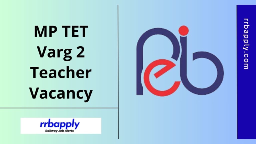 MP TET Varg 2 Teacher Recruitment 2025 Notification Details like Eligibility, Vacancy & Online Application Link is shared on this page.