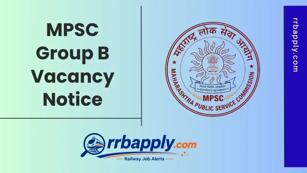 MPSC Group B Notification 2026 Details like Vacancy, Eligibility and Online Application to apply is shared on this page for the aspirants.