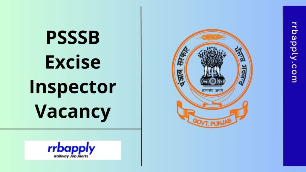 PSSSB Excise Inspector Recruitment 2025 Notification Details including the Eligibility, Vacancy & Application Form is shared on this page