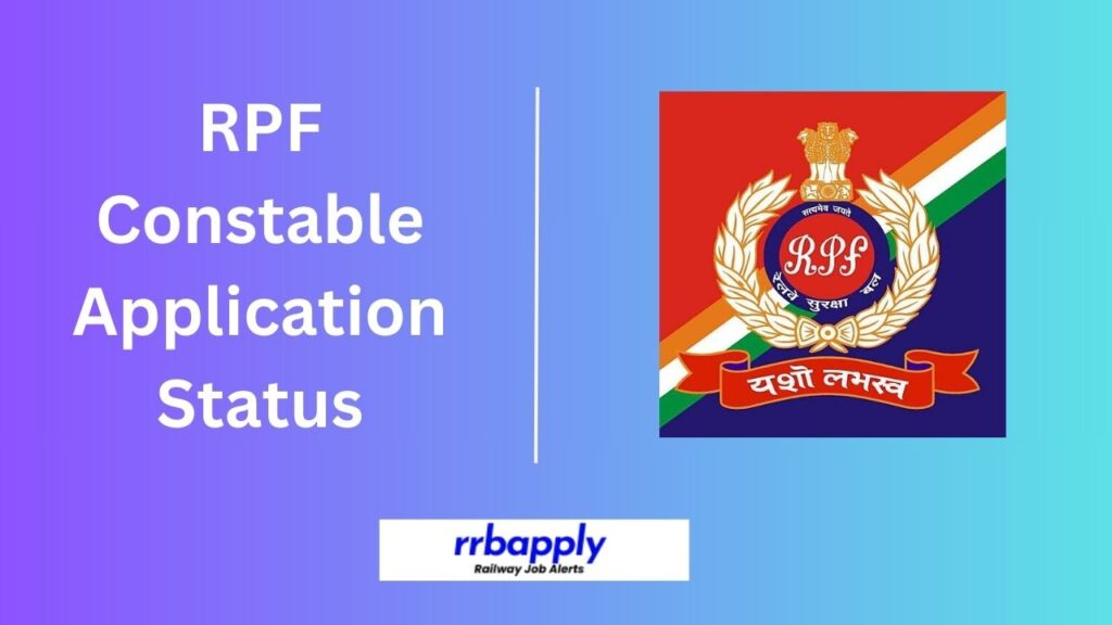 RPF Constable Application Status 2025 with Accepted / Rejected Status can be easily checked through the direct link shared for aspirants.