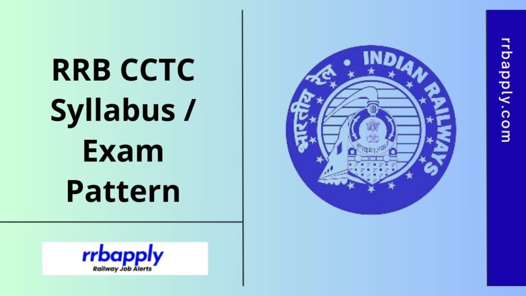 RRB CCTC Syllabus 2025 - Railway Commercial Clerk cum Ticket Clerk Syllabus & Test Pattern is available here to let the aspirants prepare.