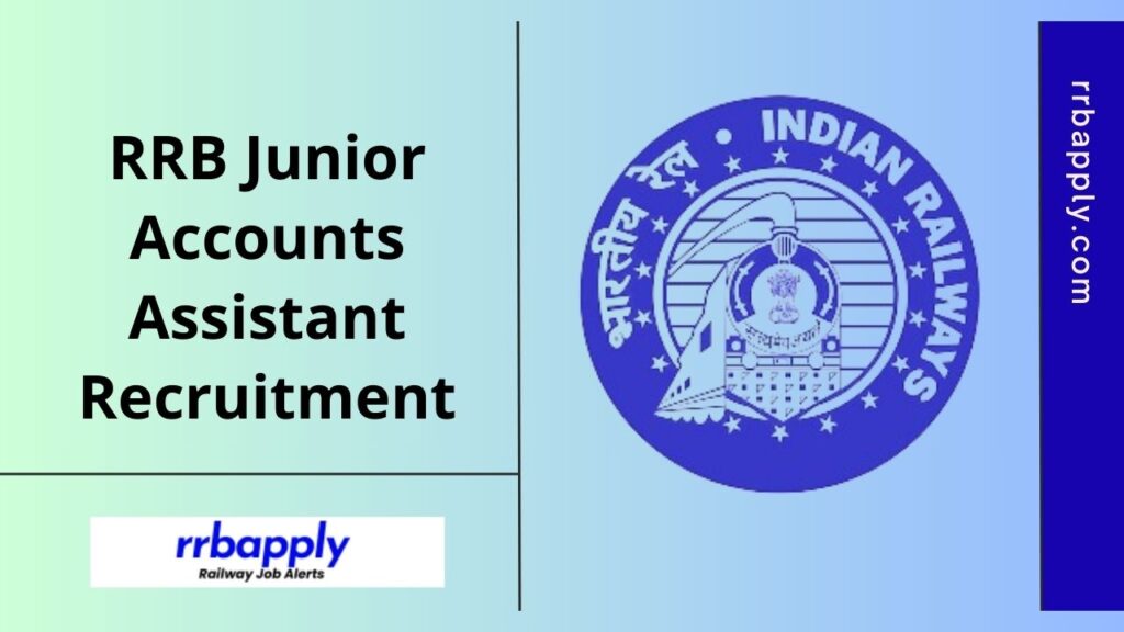 RRB JAA Recruitment 2025 - Check RRB Junior Accounts Assistant Vacancy Notification 2025 Details like Eligibility & Other details from here