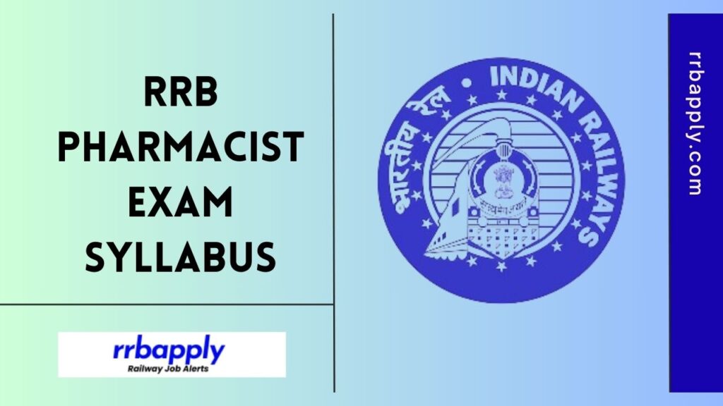 RRB Pharmacist Syllabus 2025 & Exam Pattern is shared here for the aspirants to start a perfect preparation for the selection examination.