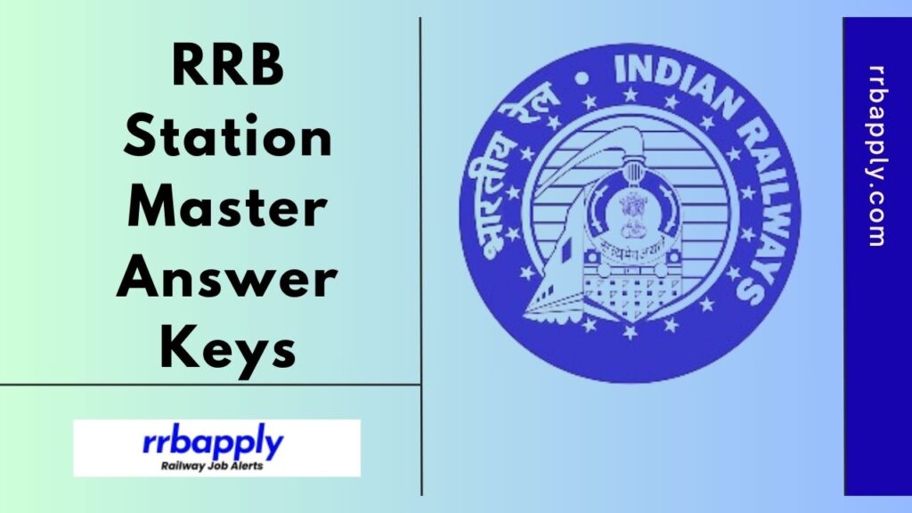 RRB Station Master Answer Key 2025 Pdf, Download Indian Railways Station Master Keys for CBT 1 & CBT 2 through the direct link shared here.