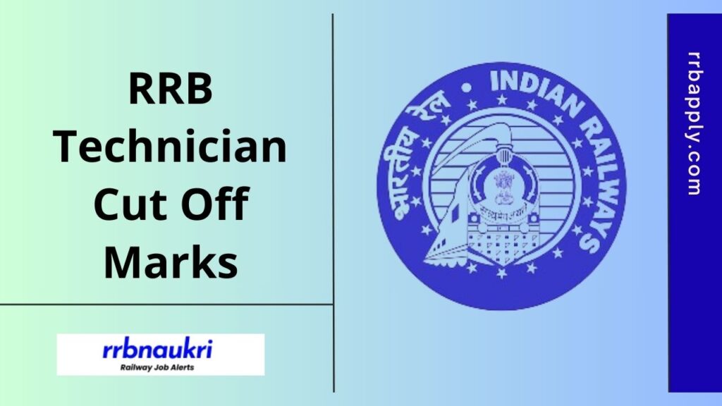RRB Technician Cut Off 2025, Check RRB Technician Grade 1 & 3 Category Wise Cut Off Marks @ rrbapply.gov.in from this page.