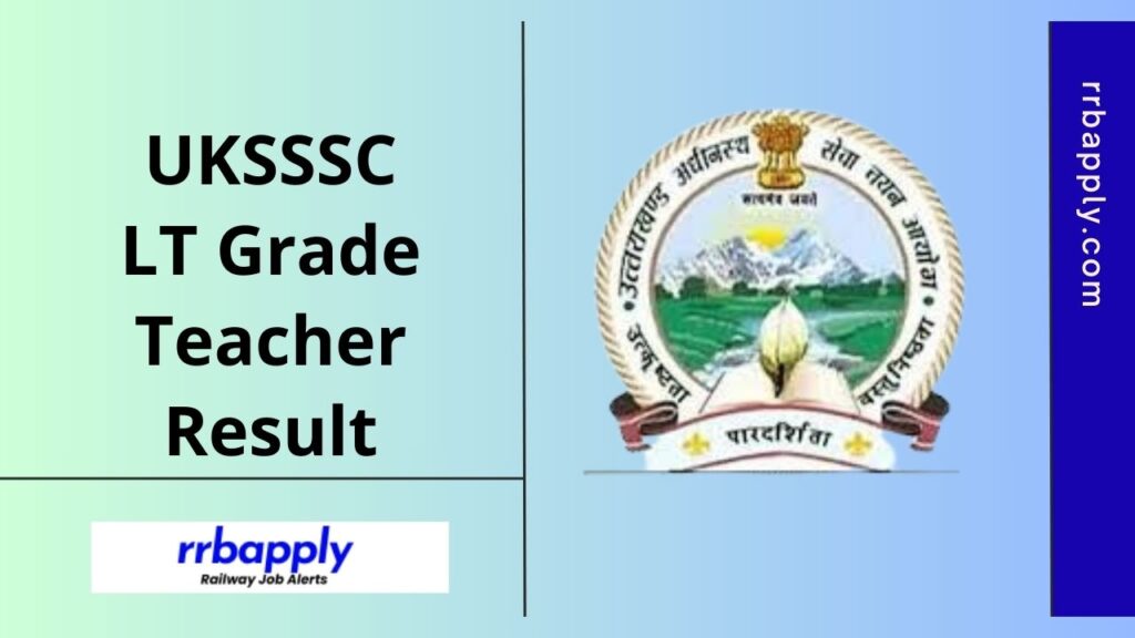 UKSSSC LT Teacher Result 2025 - Check Uttarakhand Sahayak Adhyapak (Assistant Teacher)- LT Grade Result, Merit List & Cut Offs from Here