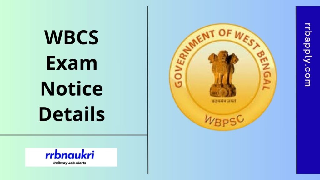 WBCS Notification 2025, Eligibility, Vacancy, Exam Date & Application at psc.wb.gov.in is discussed on this page for aspirants
