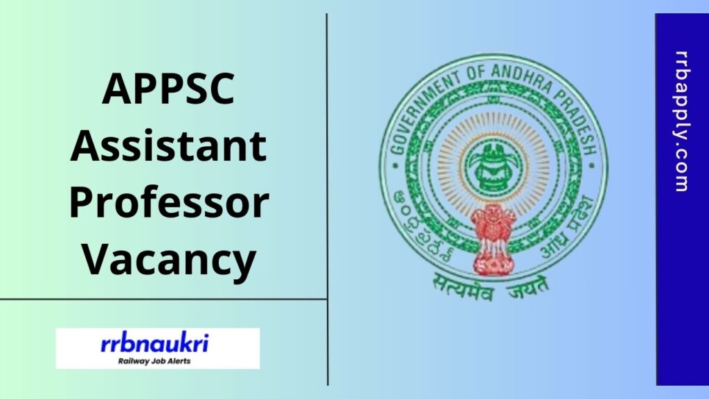 APPSC Assistant Professor Recruitment 2025 Notification Details like Eligibility, Vacancy & Online Application Link is shared here for all.