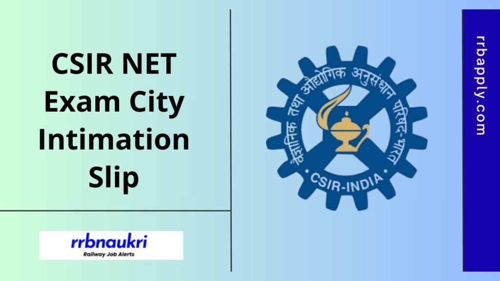 CSIR NET Exam City Intimation Slip 2025 can be checked through the direct link shared o this page for the intenders here.