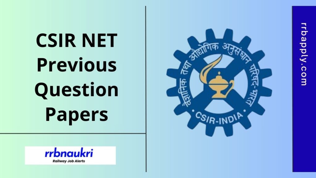 CSIR NET Previous Question Papers PDF is available on this page to let the aspirants prepare as per the syllabus and score the maximum mark.