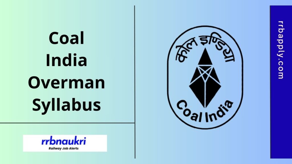 Coal India Overman & Deputy Surveyor Syllabus & Examination pattern – Details in this page to prepare better for the Written Test