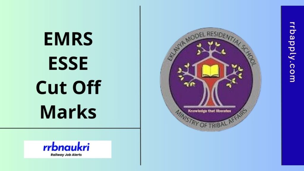 EMRS Cut Off 2025, Check ESSE PGT TGT & Other Posts Previous Cut Offs & Expected Cut Off Marks Post Wise from this page.