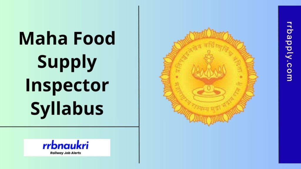 Maharashtra Food Supply Inspector Syllabus 2025 & Written Exam Pattern is available here to assist the interested candidates prepare for exam