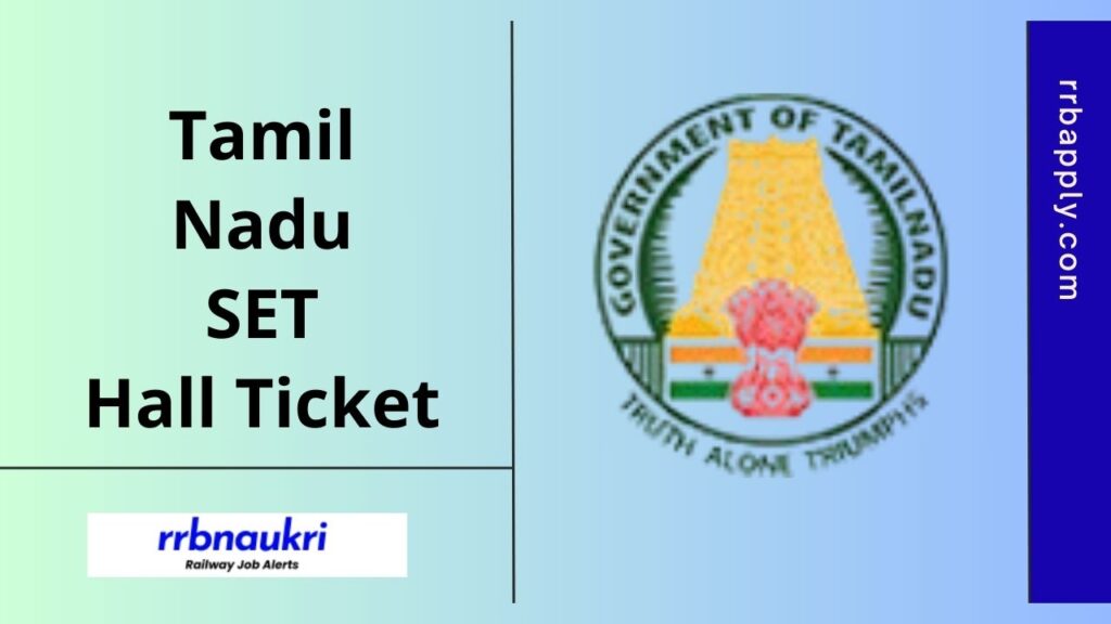 TNSET Hall Ticket 2025 - Candidates can find the Tamil Nadu SET Admit Card Download Link @ trb.tn.gov.in shared on this page for convenience.