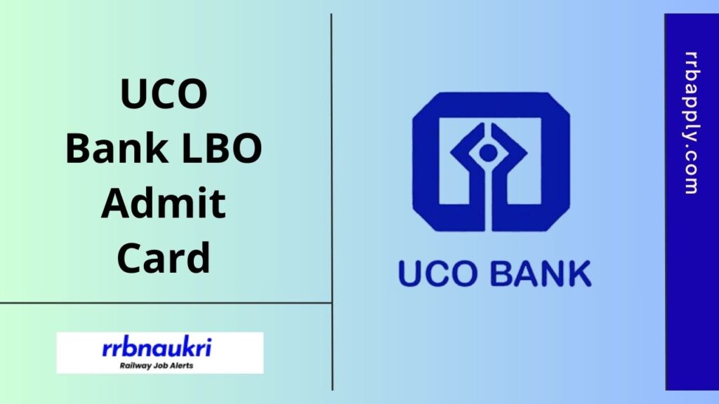 UCO Bank LBO Admit Card 2025 for the Online Examination is released at the Official website @ ucobank.com. Direct Link is shared here.