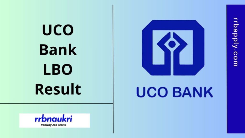 UCO Bank LBO Result 2025 in connection to Local Bank Officer Recruitment can be easily checked through the direct link shared on this page.
