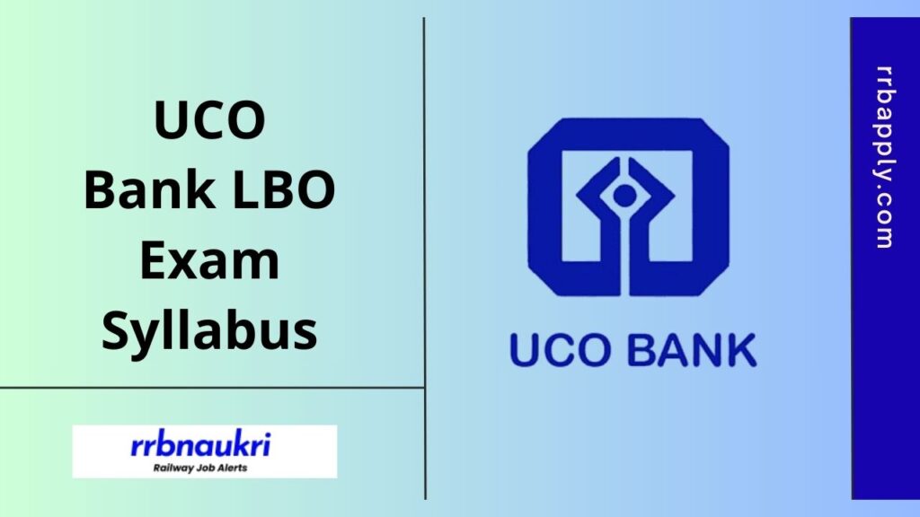 UCO Bank LBO Syllabus 2025 & Exam Pattern for the Online Examination is shared here for the aspirants to prepare for a complete preparation.