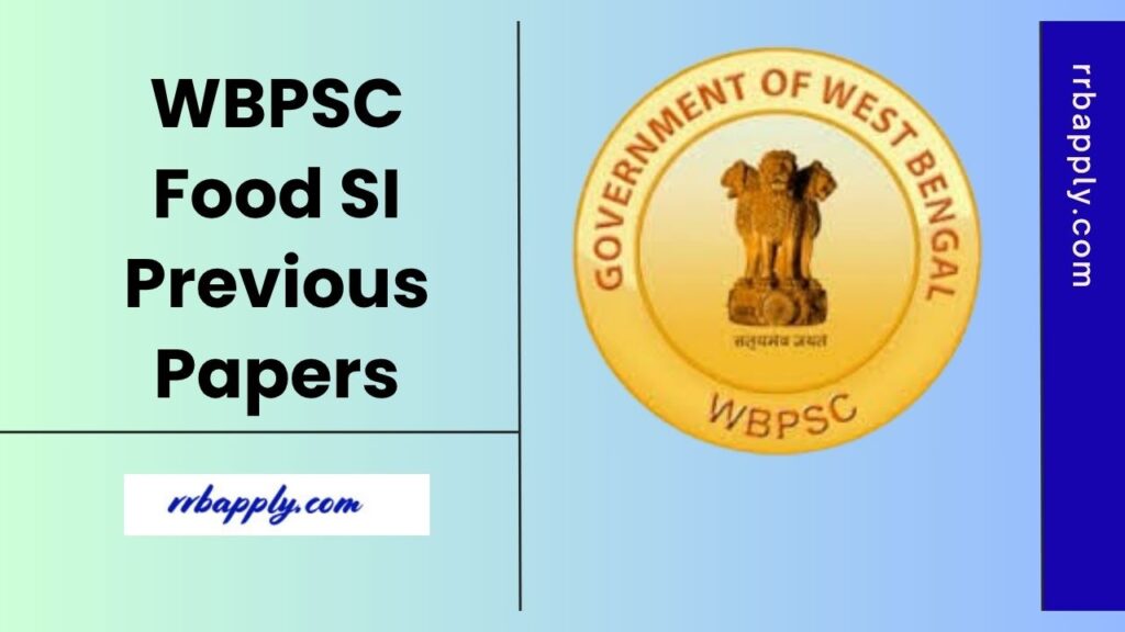 WBPSC Food SI Previous Question Papers PDF is shared on this page to help the aspirants prepare for the upcoming test.