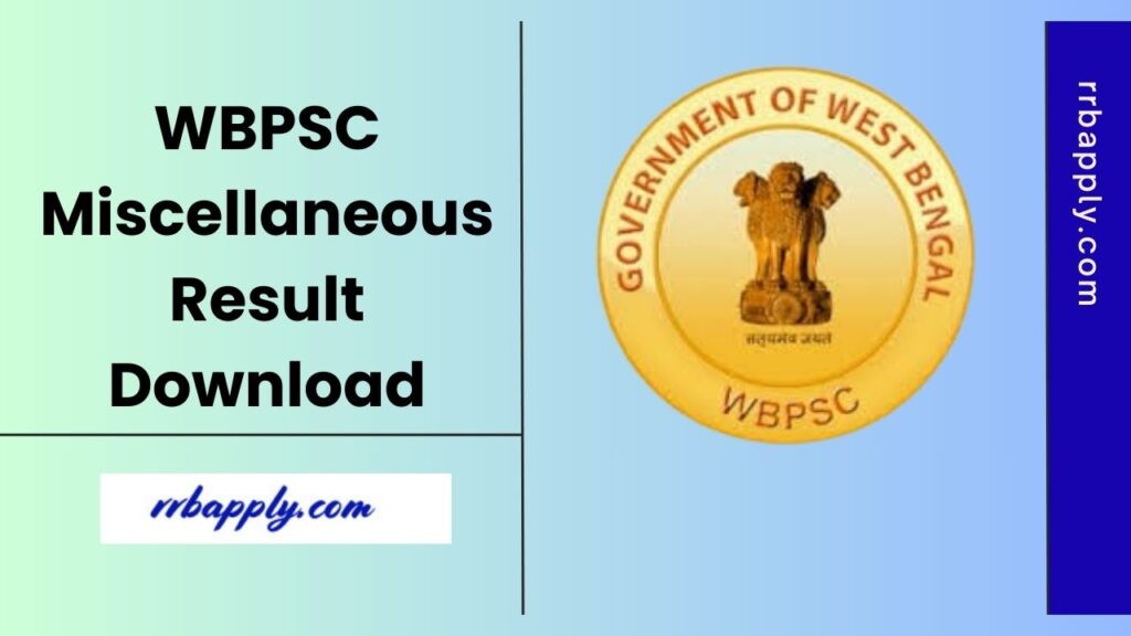 WBPSC Miscellaneous Result 2025 Direct Link for the Prelims and Final Examination is available here for the aspirants looking for this info.