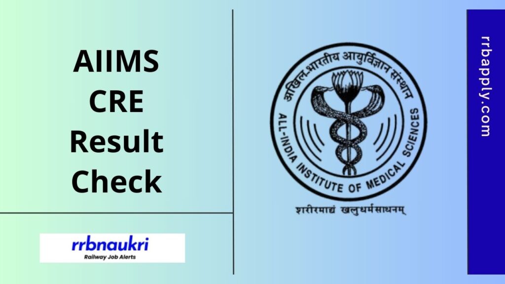 AIIMS CRE Result 2025 for the CBT of the Common Recruitment Examination can be easily checked through the direct link shared on this page.