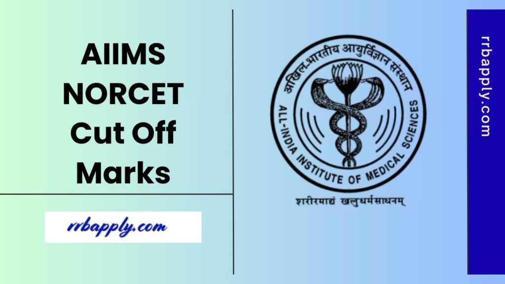 AIIMS NORCET 9 Cut Off Marks 2025 Category Wise including the previous cut offs of Nursing Officer Selection is shared here for the aspirants