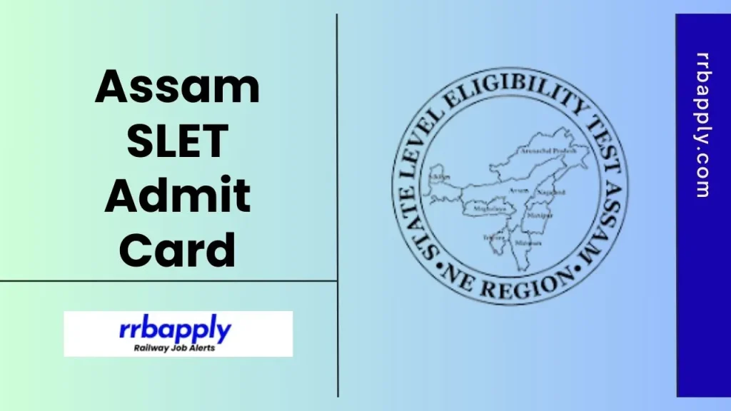 Assam SLET Admit Card 2026 Download Link Active @ sletneonline.co.in, Download Call Letter NOW through the direct link shared on this page.