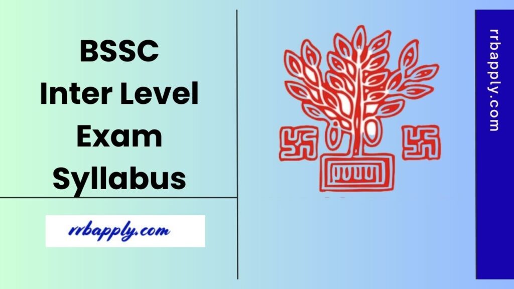 BSSC Inter Level Syllabus 2025 - Check Bihar SSC Inter Level Exam Prelims & Mains Syllabus with Exam Pattern PDF shared on this page.