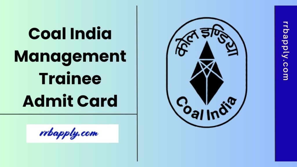 CIL MT Admit Card 2025 (Released), Download Management Trainee Call Letter for CBT through the direct link shared on this page