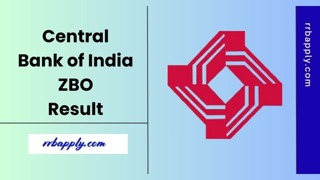 Central Bank of India ZBO Result 2025 for the Zonal Based Officer Recruitment Online Test can be easily checked through the link on this page