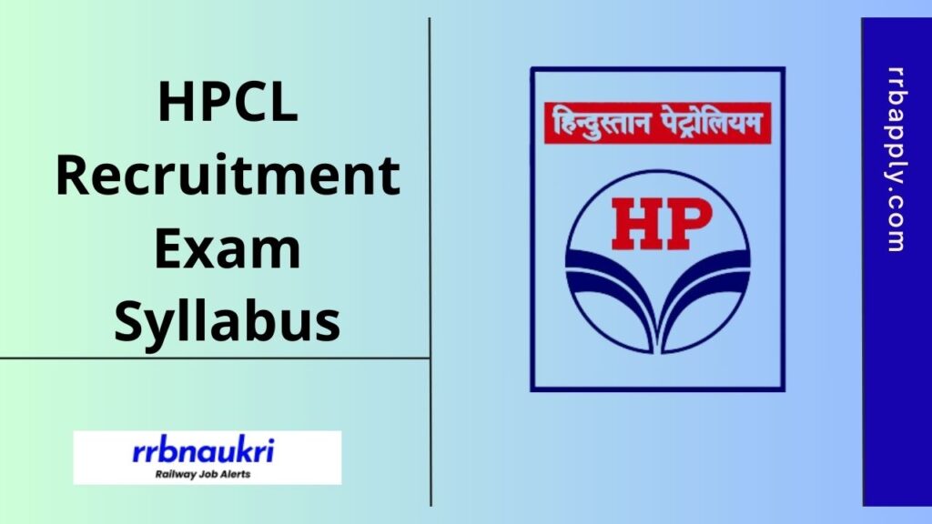 HPCL Syllabus 2025, Download Hindustan Petroleum Junior Executive Subject Wise Syllabus PDF and get Exam pattern overview from this page.