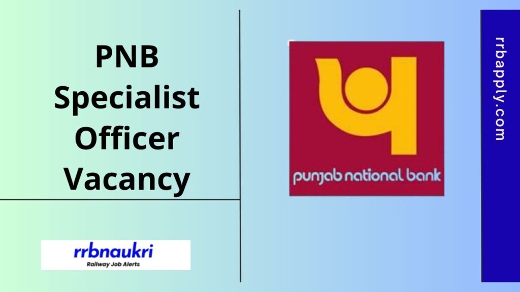 PNB SO Recruitment 2025 - Check Punjab National Bank Specialist Officer Vacancy Notification Details like eligibility, vacancy & Application