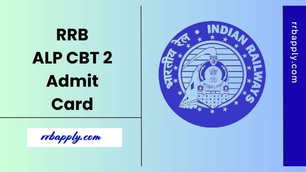 RRB ALP CBT 2 Admit Card 2025 Direct Download Link is made available on this page to let the aspirants fetch the call letter easily.