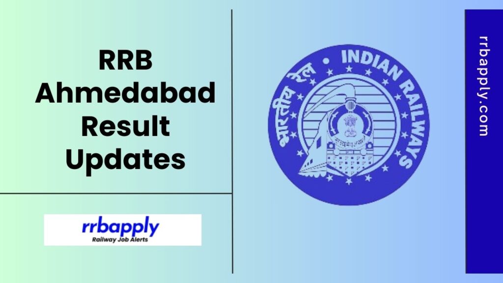 RRB Ahmedabad Result 2025 Direct Link for ALP, Technician, JE, NTPC, Group D, Paramedical & Ministerial Exam is shared on this page.