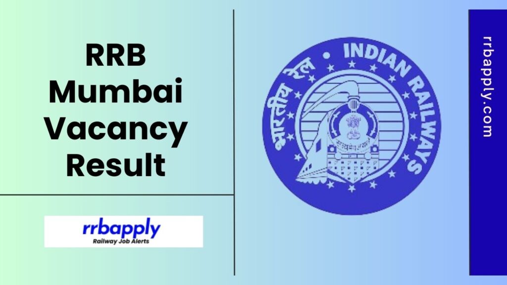 RRB Mumbai Result 2025 for ALP, Technician, JE, NTPC, Paramedical and Group D Recruitment can be easily checked through the shared link.