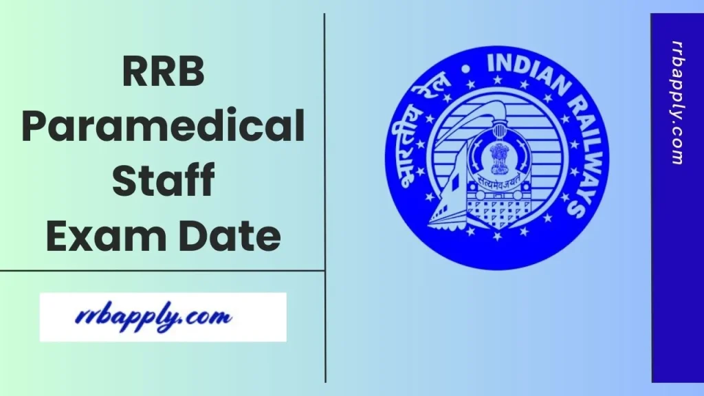 RRB Paramedical Exam Date 2026: Check Railway Paramedical Staff Recruitment CBT Schedule @ rrbapply.gov.in shared on this page.