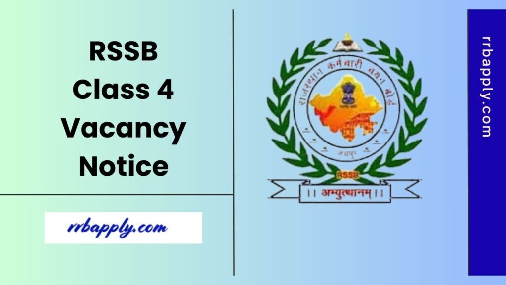 RSSB Class 4 Recruitment 2025 for the 53749 Rajasthan RSMSSB Group D / Fourth Class Vacancy Notification Details are shared on this page for the aspirants.